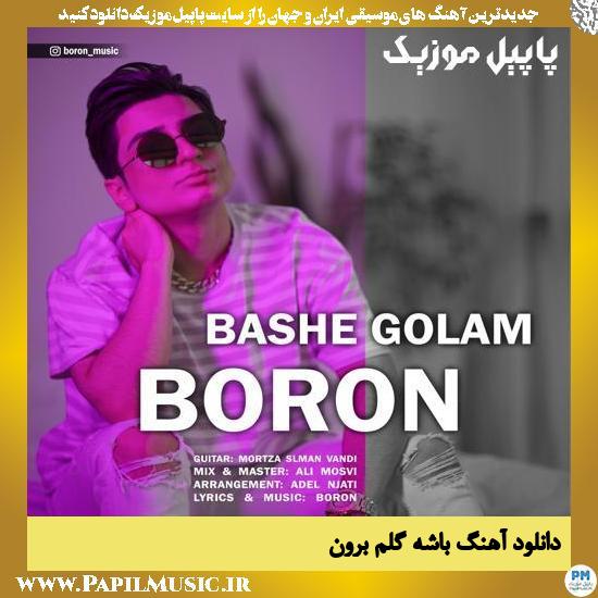 Boron Bashe Golam دانلود آهنگ باشه گلم از برون